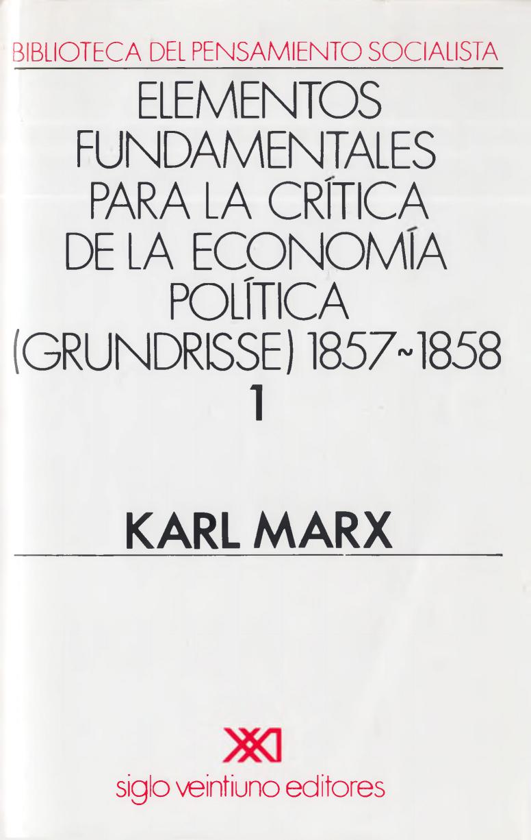 Elementos fundamentales para la crítica de la economía política (Grundrisse) 1857-1858